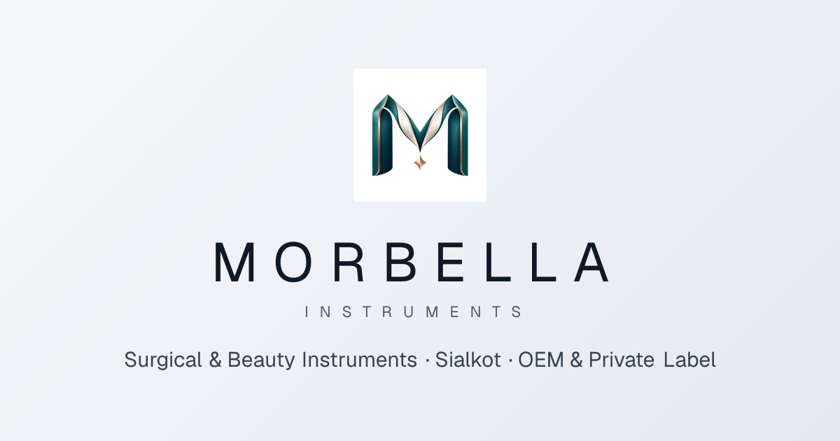 Morbella Instruments — Surgical & Beauty Instruments, Sialkot